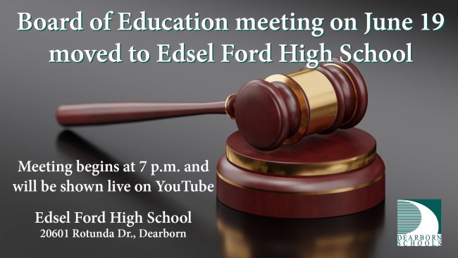 Flyer on June 19 Board meeting being moved to Edsel Ford High